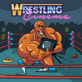 Wrestling Cinema Podcast